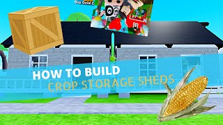 How to build CROP STORAGE SHEDS Welcome to Farmtown Roblox [upl. by Boelter]