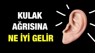 KULAK AĞRISINA NE İYİ GELİR  NASIL GEÇER EVDE DOĞAL ÇÖZÜMLER [upl. by Aiht]