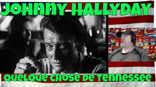 Johnny Hallyday  Quelque chose de Tennessee Clip Officiel Remasterisé  REACTION [upl. by Ahseket]