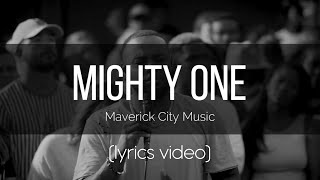 Mighty One  Maverick City Music Lyrics Video [upl. by Lais]