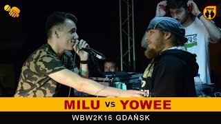 Milu 🆚 Yowee 🎤 WBW 2016 Gdańsk freestyle rap battle Finał [upl. by Ybba540]