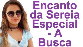 Filme completo Encanto da Sereia Especial  A Busca [upl. by Dyan]