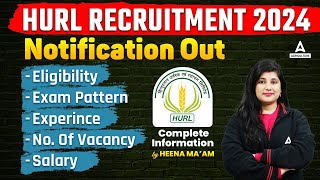 HURL Recruitment 2024  HURL Eligibility Exam Pattern Salary Vacancy  By Heena Mam [upl. by Nylarahs]