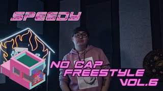 NO CAP FREESTYLE VOL6  SPEEDY [upl. by Anirres]