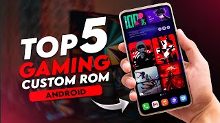 Top 5 Best Custom ROMs for Gaming  Best Gaming Android ROMs 2023 [upl. by Harwilll956]