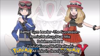 Battle Gym Leader Korrina The Succession MashupRemixDual Mix [upl. by Gardener886]