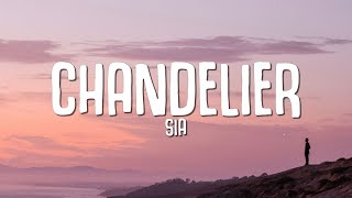 Sia  Chandelier Lyrics [upl. by Arorua786]