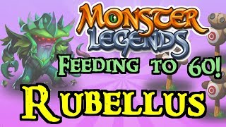 Monster Legends  Feeding to 60  Rubellus [upl. by Malinowski]