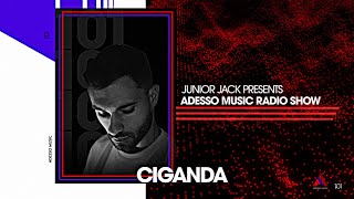 Adesso Music Radio Show EP101  CIGANDA DJ Mix [upl. by Prosperus]