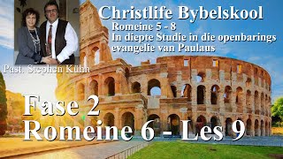 Christlife Bybelskool  Fase 2  Romeine 6  Les 8 Sondag 10 November 2024 430nm [upl. by Nayar]