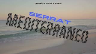 MEDITERRANEO Serrat 11 06 2024 [upl. by Benisch979]