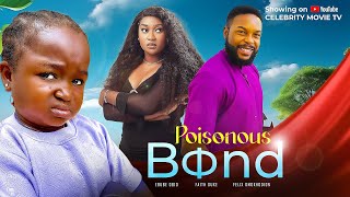 POISONOUS BOND  EBUBE OBIO FAITH DUKE FELIX OMOHKODION SONIA  NOLLYWOOD NIGERIAN MOVIE 2024 [upl. by Russom]