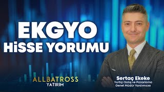 Sertaç Ekekeden EKGYO Hisse Yorumu quot18 Ekim 2024quot  Allbatross Yatırım [upl. by Berta]