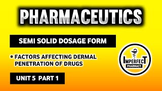 Factors Affecting Dermal Penetration Of Drugs  Semi Solid Dosage Form  Pharmaceutics  B Pharma [upl. by Asilat]