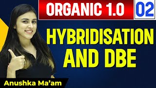 Hybridisation  DBE  Lecture 02  Organic 10  Chemistry Vibes [upl. by Dorice84]