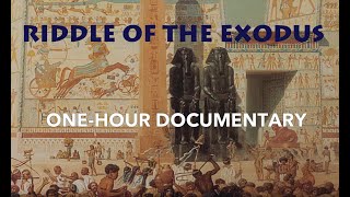 Riddle of the Exodus One Hour Documentary [upl. by Ginsberg]