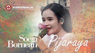 Soegi Bornean  Pijaraya [upl. by Mariken]