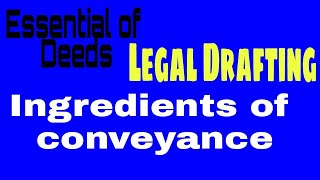 Ingredients or essential of Deed Conveyance [upl. by Nnov355]