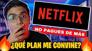 🚨NO Pagues MÁS por NETFLIX  El PLAN de que TE CONVINE según tus Necesidades 🔥 [upl. by Haslett]