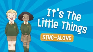 Its The Little Things  School Assembly Songs [upl. by Ronna]