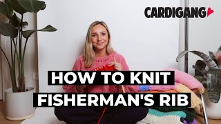 How to knit Fishermans Rib stitch  Cardigang [upl. by Serene]