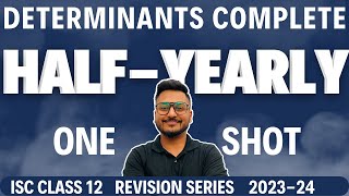 ISC CLASS 12  DETERMINANTS ONE SHOT  HALF YEARLY PREPARATIONS  YASH MAHESHWARI  MAHESHWARI CLASS [upl. by Enelra]