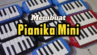 Cara membuat Pianika Mini Pianika Kecil telolet basuri [upl. by Arateehc]