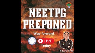 NEETPG Preponed  Strategy amp Way Forward [upl. by Eul880]