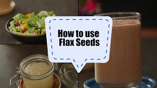 How to Use Flax Seeds  3 Uses of Flax Seeds  Good for Hair  See how  Sanjeev Kapoor Khazana [upl. by Haida]