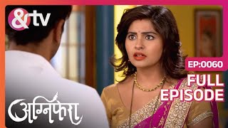 Anurag ने सबके सामने Ragini का Insult किया  Agnifera  Full Ep 60  9 Jun 17  andtvchannel [upl. by Aiym]