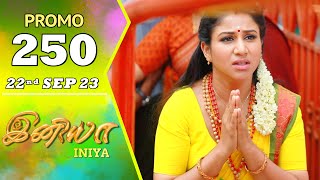 INIYA Serial  Episode 250 Promo  இனியா  Alya Manasa  Saregama TV Shows Tamil [upl. by Kline]