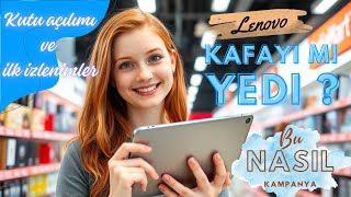 quotLenovo iflas mı ediyorquotLenovo Tablet Kutu Açılımı ve KurulumuNisa Yılmaz [upl. by Asteria]