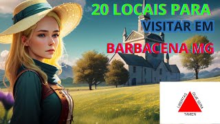 20 LOCAIS PARA SE VISITAR EM BARBACENA MG [upl. by Eskil]