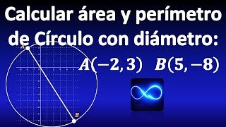 15 Calcular área y perímetro de círculo dados los puntos extremos de su diámetro [upl. by Benjamen]