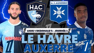 LIVE 🔴 LE HAVRE 🔵⚪ VS AJ AUXERRE ⚪🔵  3EME JOURNÉE DE LIGUE 1 HACAJA ALLEZ LE HAC  football [upl. by Ardnaxela]