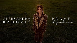 Aleksandra Radovic  Prave Ljubavi Official Video [upl. by Arfihs530]