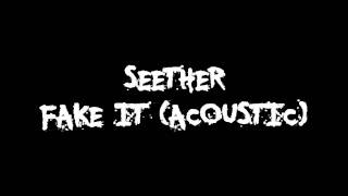 Seether  Fake It Acoustic [upl. by Rosaleen]