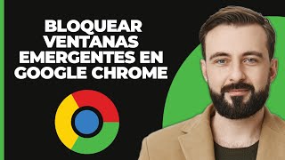 Cómo bloquear las ventanas emergentes en Google Chrome  Guía completa [upl. by Lenette]