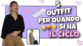 5 OUTFIT PER QUANDO SI HA IL CICLO 😡😭 PERFETTI PER LA SCUOLA UNI LAVORO [upl. by Chappy]