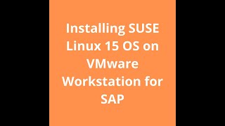 Installing SUSE Linux 15 OS on VMware Workstation for SAP [upl. by Rockafellow]