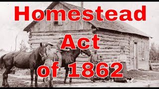 The Homestead Act  A History of Homesteading [upl. by Pacien]