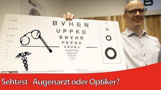 Ich möchte einen Sehtest machen lassen Gehe ich zum Optiker oder lieber zum Augenarzt [upl. by Eiddet]