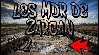 LES MDR DE ZARGAN 2 Le couteau [upl. by Arreik]