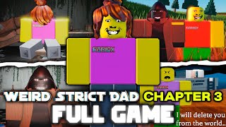 Weird Strict Dad Chapter 3  Full Walkthrough  All Endings  Final Boss Fight  Roblox [upl. by Sung]