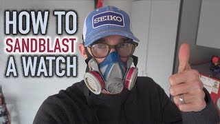 How to Sandblast a Watch [upl. by Atiniv]