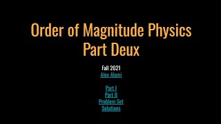 Order of Magnitude Physics II [upl. by Orodoet]