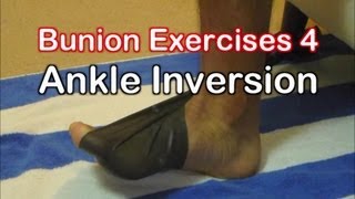 Bunion Exercises 4 Ankle Inversion Exercise for Bunions [upl. by Sokul]