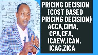 Pricing Decision CIMA  CPA ACCA CFA ICAEW ICAN ICAG ZICA SICA Performance Management [upl. by Renwick]