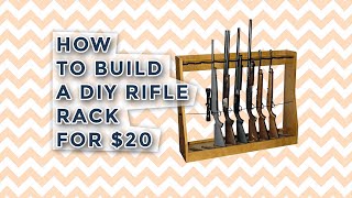 How to Build a DIY Rifle Rack for 20 [upl. by Niamreg]