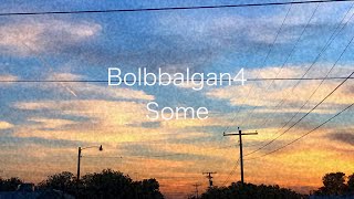 Bolbbalgan4  Some slowed down amp lower pitch [upl. by Normandy760]